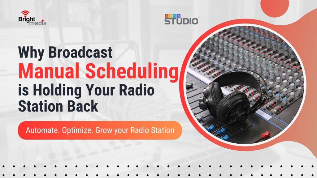 Why Manual Scheduling is Holding Your Radio Station Back
