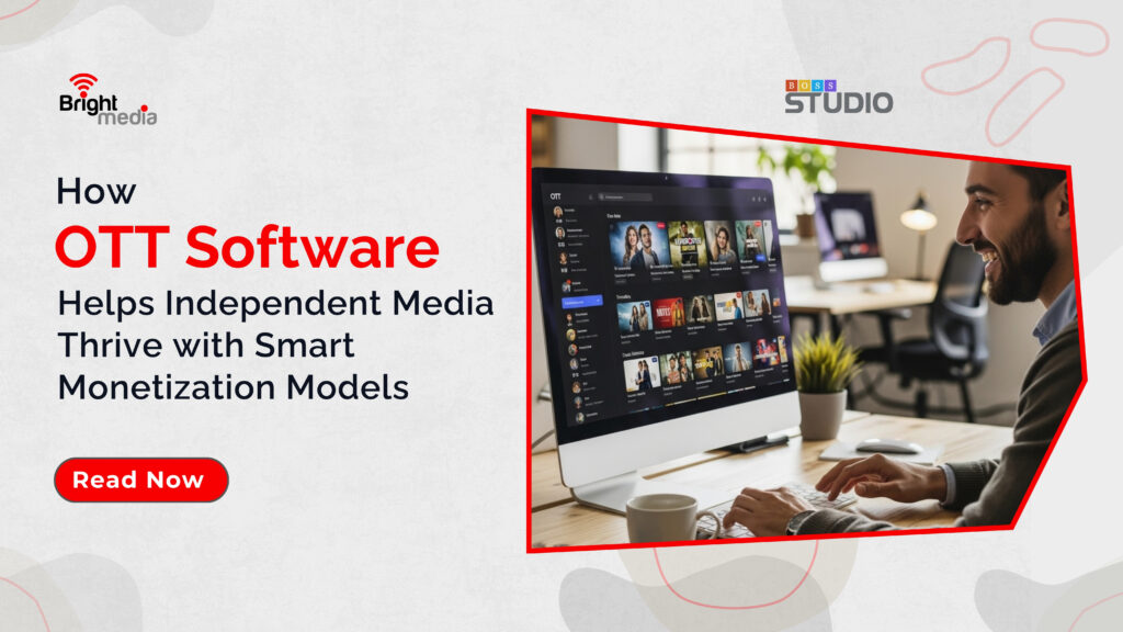 How OTT Software Helps Independent Media Thrive with Smart Monetization Models