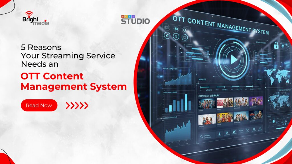 5 Reasons Your Streaming Service Needs an OTT Content Management System