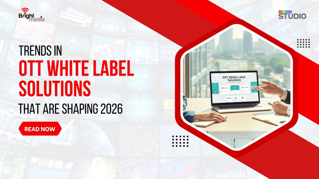 Trends in OTT White Label Solutions That Are Shaping 2026