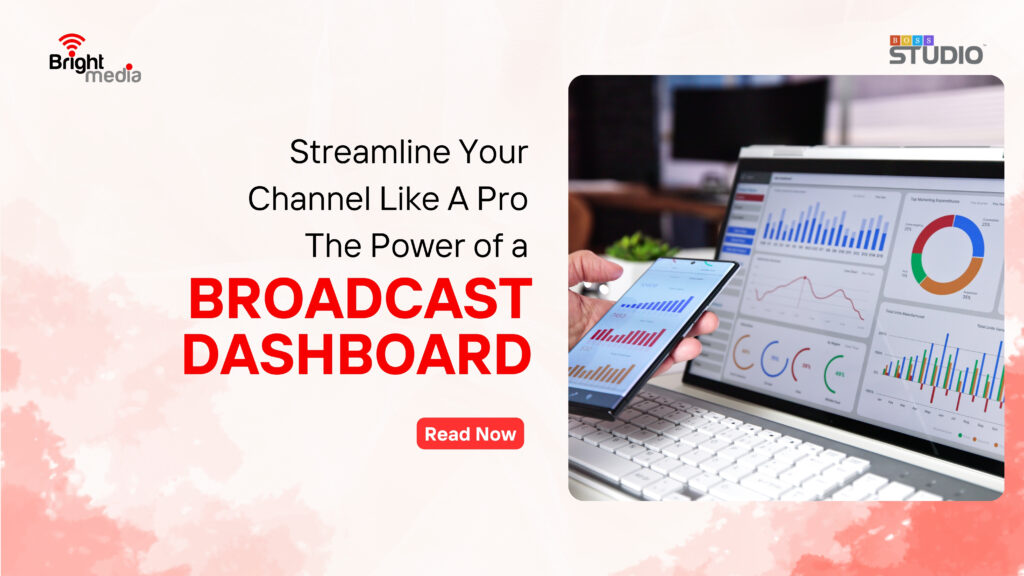 Streamline Your Channel Like A Pro: The Power of a Broadcast Dashboard