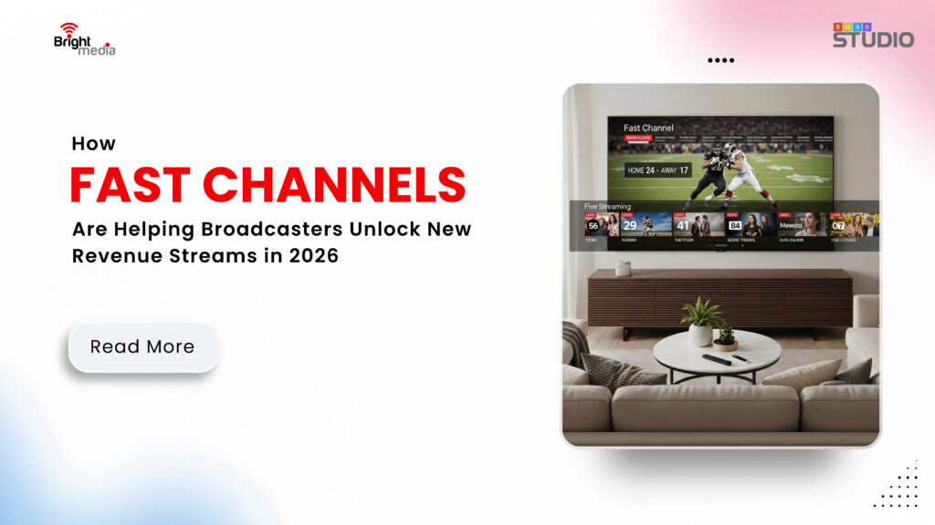 How FAST Channels Are Helping Broadcasters Unlock New Revenue Streams in 2026
