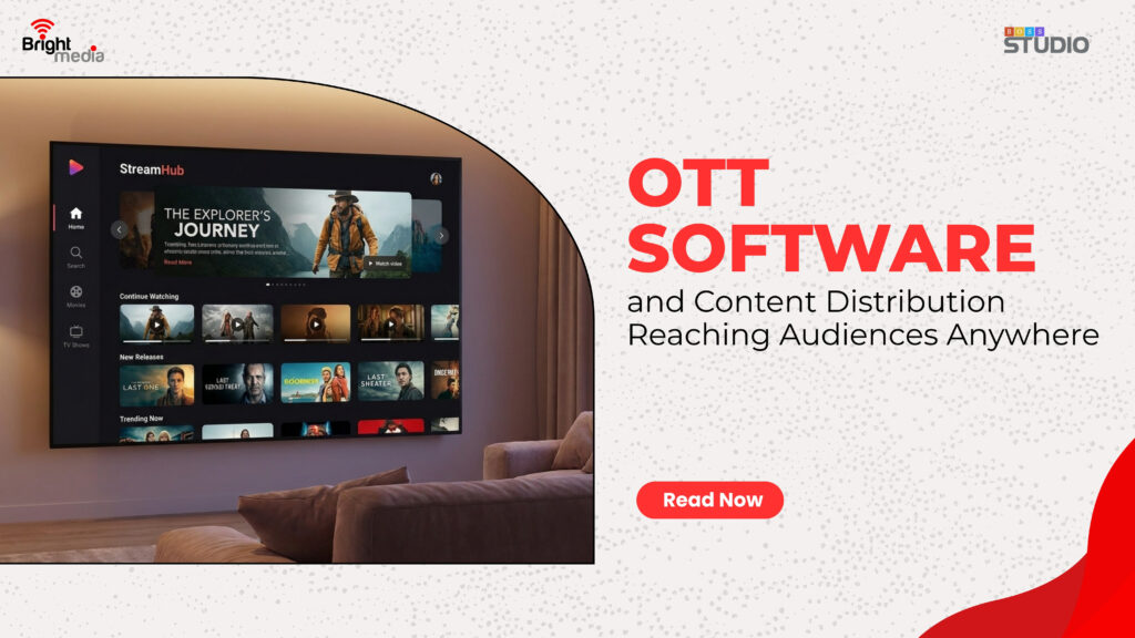 OTT Software and Content Distribution: Reaching Audiences Anywhere