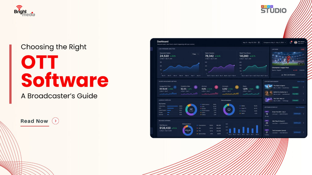 Choosing the Right OTT Software: A Broadcaster’s Guide