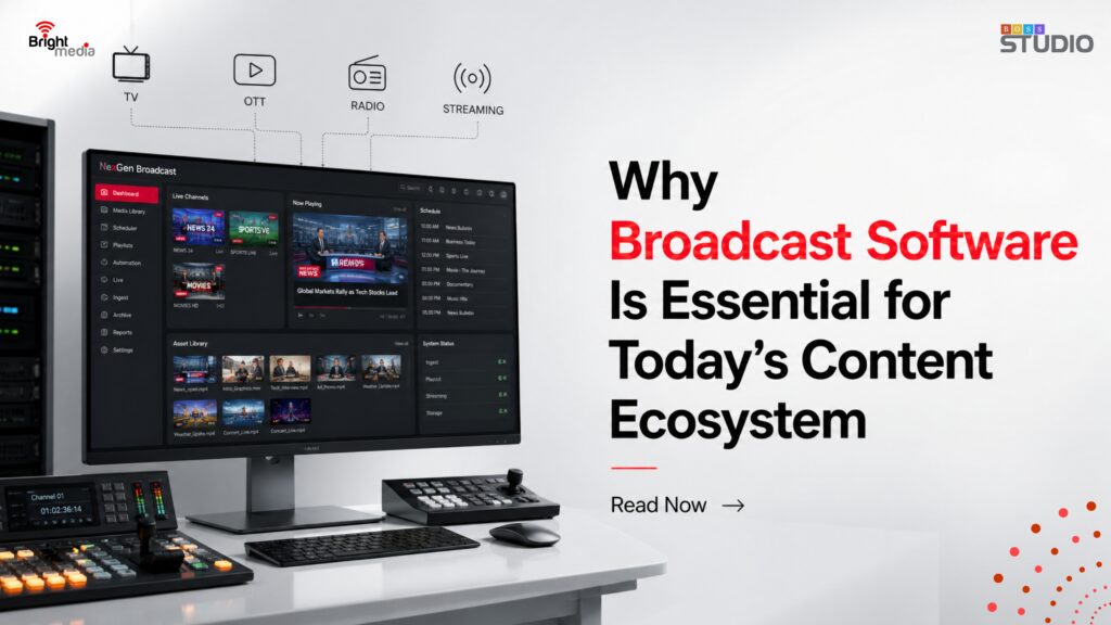 Why Broadcast Software Is Essential for Today’s Content Ecosystem